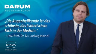 Prof Ludwig M Heindl – Darum Augenheilkunde [upl. by Neff]