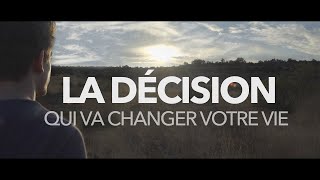 La décision qui va changer votre vie  vidéo dinspiration [upl. by Matlick]