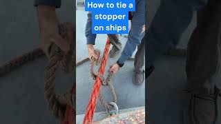 How to tie a stopper on ships to hold a mooring line temporarily [upl. by Ellednahs420]