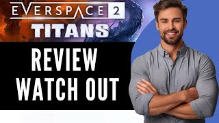 Everspace 2 Titans DLC Review – Is This the Best 2024 [upl. by Salkin]