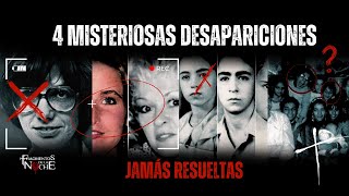 4 misteriosas desapariciones jamás resueltas  Fragmentos de la Noche [upl. by Agem]