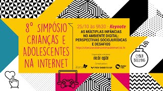 8º Simpósio Keynote – As múltiplas infâncias no ambiente Digital [upl. by Aisenet421]