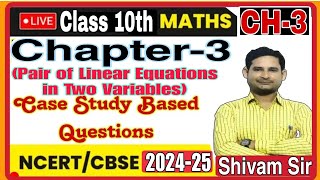 Class10Maths Chapter3Pair of Linear equ in Two Variables Case Study Questions ByShivam Sir [upl. by Aehcsrop]