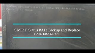 S M R T Status BAD Backup and Replace Press F2 to resume Error while starting the system [upl. by Icram631]