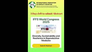 IFFS World Congress 2025  Abstract Submission Last Call [upl. by Janetta]