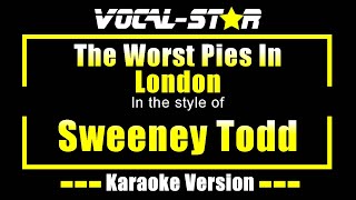 The Worst Pies In London  Sweeney Todd  Vocal Star Karaoke Version  Lyrics 4K [upl. by Mcginnis327]