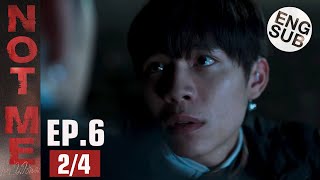 Eng Sub NOT ME EP6  เขาไม่ใช่ผม Ep6 [upl. by Waldon]