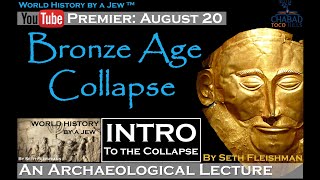 Bronze Age Collapse A Jewish Introduction Z08 by Seth Fleishman  World History by a Jew™ [upl. by Kannry842]