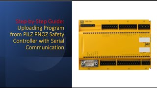 StepbyStep Guide Uploading Program from PILZ PNOZ Safety controller with Serial Communication [upl. by Dunson]