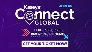 Kaseya Connect Global 2023 Get Your Ticket [upl. by Millicent]