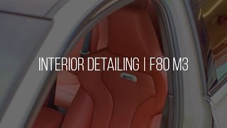 2015 F80 M3 Interior Detailing [upl. by Nosredna44]