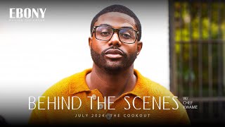 Behind the Scenes with Chef Kwame Onwuachi  The Cookout  Making the Cover  EBONY [upl. by Ollehto475]