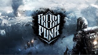 Streaming Frostpunk Fall of Winterhome Scenario [upl. by Sillihp]