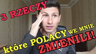 3 rzeczy które Polacy we mnie zmienili w Polsce [upl. by Mendes]