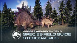 Species Field Guide  Stegosaurus  Jurassic World Evolution 2 [upl. by Elijah319]