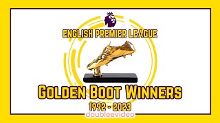 PREMIER LEAGUE GOLDEN BOOT WINNERS TODAY 1992  2023 [upl. by Lemhar]