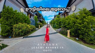 ഊട്ടിയിലെ കിടിലൻ ലക്ഷ്വറി റിസോർട്  Ayatana ooty  luxury resort in ooty  resort vlog  travelbee [upl. by Kinchen]