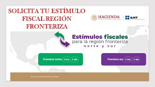 Como solicitar el ESTÍMULO FISCAL de IVA en Zona Fronteriza  SAT 2023 [upl. by Sinylg205]