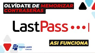 OLVÍDATE de Memorizar CONTRASEÑAS Así Funciona LASTPASS  fredislagos [upl. by Elwee]