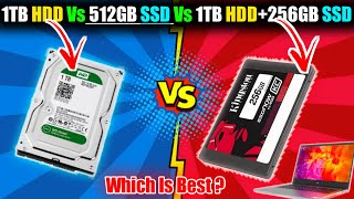 1TB HDD Vs 512GB SSD Vs 1TB  256GB SSD l Which Option is Best  HDD Vs SSD Best For Laptop [upl. by Azarria]