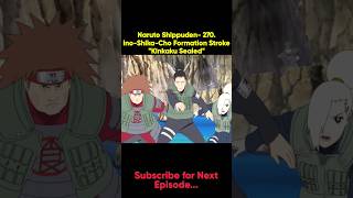 Naruto Shippuden 270InoShikaCho Formation StrokequotKinkaku Sealedquot naruto anime [upl. by Sima]