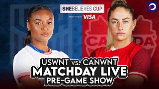 USWNT 🇺🇸 vs CanWNT 🇨🇦 2024 SheBelieves Cup FINAL  OneSoccer MATCHDAY LIVE PreShow 🔴 [upl. by Malley]