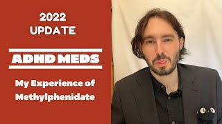 My Experience of ADHD Medication UPDATE 2022 methylphenidate Ritalin concerta [upl. by Christopher]