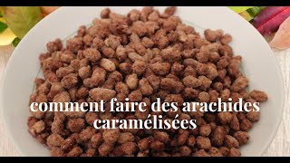 recette des arachides caramélisées  How To Make Candied Peanuts [upl. by Nahsar]