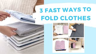 3 Ways To Fold Clothes FAST amp NEAT [upl. by Gaudet]