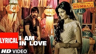 I Am In Love Lyrical Video  Once Upon A Time In Mumbai  Pritam  Emraan Hashmi Prachi Desai [upl. by Dibbrun]