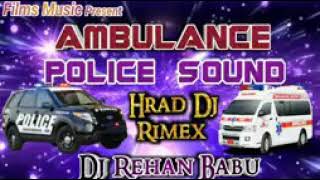 Ambulance and police sairan sound hard DJ remix song [upl. by Aguie]