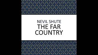 The Far Country Audiobook by Nevil Shute [upl. by Nilyad946]