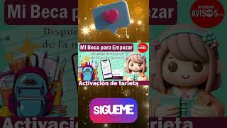 📌💰Si ya formas parte de Mi Beca para Empezar y cuentas con tu tarjeta ¡No esperes más para usarla [upl. by Llednahs]