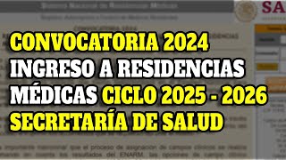 Convocatoria 2024 RESIDENCIAS MÉDICAS Secretaria de Salud 20252026 [upl. by Gehman458]