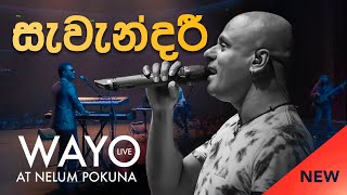 WAYO Live  Savendaree සැවැන්දරී [upl. by Enoyrt]