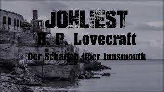 H P Lovecraft  Der Schatten über Innsmouth Teil 1 [upl. by Annehcu]