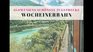 Sloweniens schönste Zugstrecke Wocheinerbahn [upl. by Yllil]