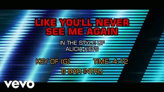 Alicia Keys  Like Youll Never See Me Again Karaoke [upl. by Aikal]