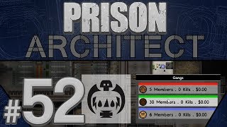 Prison Architect  Losing Control  PART 52 [upl. by Kerstin]