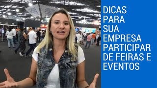 Dicas para sua empresa participar de feiras e eventos [upl. by Ailak487]