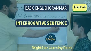 4 INTERROGATIVE SENTENCE BasicEnglishGrammarBrightStar Learning Point [upl. by Lekkim203]