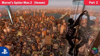 Marvels SpiderMan 2 Venom GamePlay Ps5  Part 2 [upl. by Luhe269]