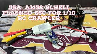 35A AM32 Blheli Flashed ESC For 110 RC Crawler [upl. by Amzu]