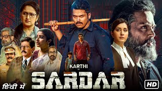 Sardar Full Movie In Hindi Dubbed  Karthi Raashi Khanna Rajisha Vijayan  1080p HD Facts amp Review [upl. by Yared]