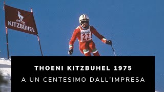 A un centesimo dallimpresa Thoeni Kitzbuhel 1975 [upl. by Gelhar]