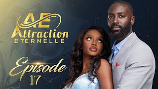 Attraction Eternelle  Episode 17  VOSTFR [upl. by Farro583]