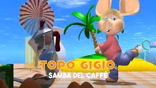 Topo Gigio ©  Samba del Caffé [upl. by Larochelle192]