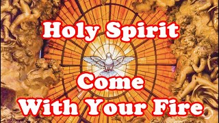 Holy Spirit Come With Your Fire  English devotional songs [upl. by Fantasia276]