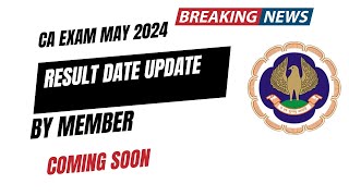 CA Exam May 2024 Result Date update by member  CA Exam May 2024 Result Coming soon 🔜 [upl. by Anavlys119]