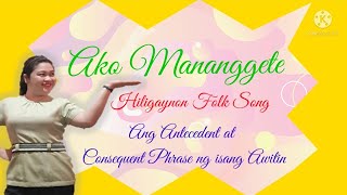 AKO MANANGGETEAntecedent Phrase and Consequent Phrase [upl. by Anallij]